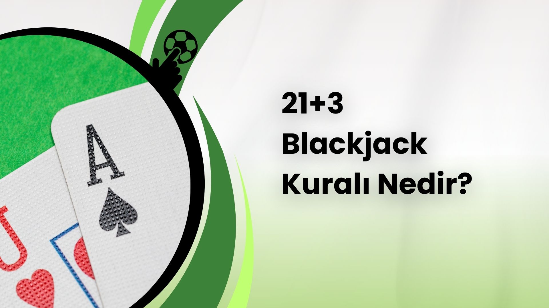 21+3 Blackjack Kuralı Nedir?