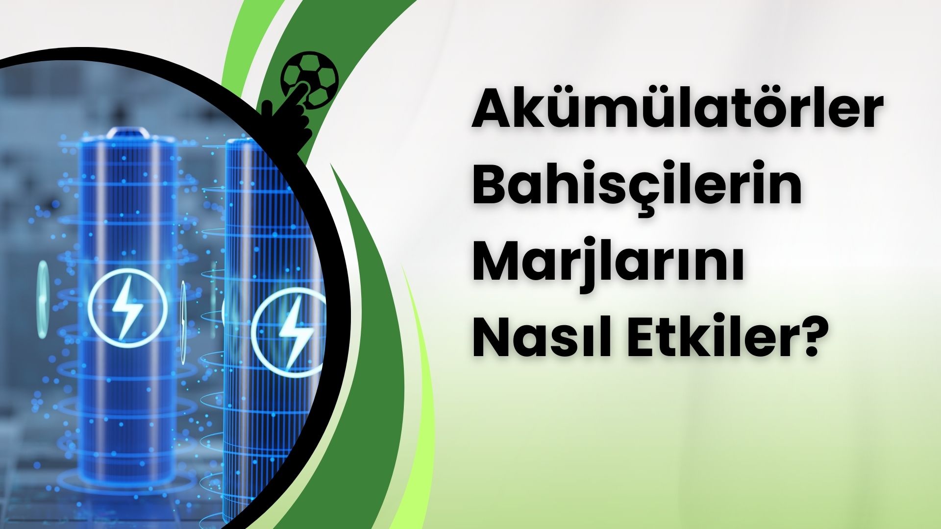 Akümülatörler Bahisçilerin Marjlarını Nasıl Etkiler