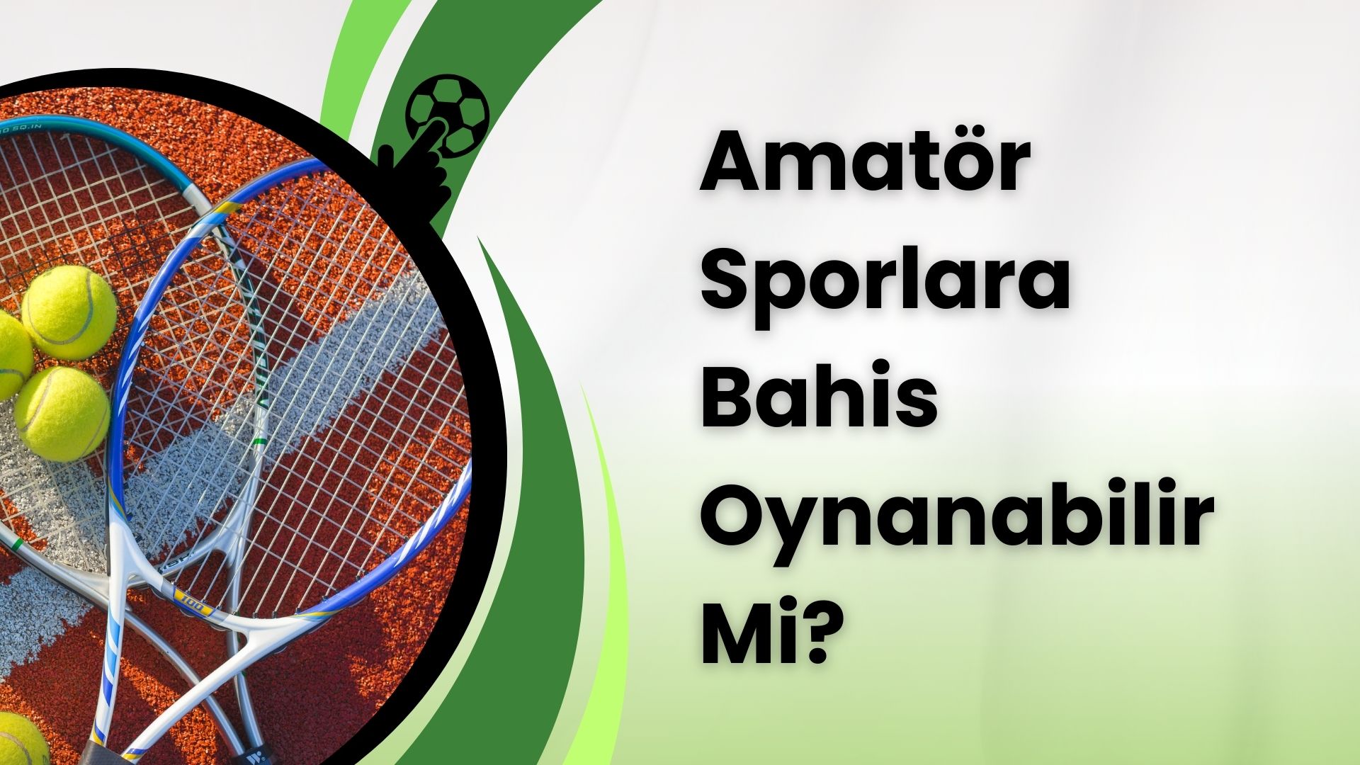 Amatör Sporlara Bahis Oynanabilir Mi?